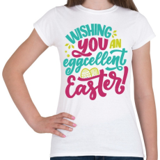 PRINTFASHION Wishing you an eggcellent easter - Női póló - Fehér