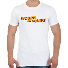 PRINTFASHION Words on a Shirt - Férfi póló - Fehér