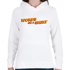 PRINTFASHION Words on a Shirt - Női kapucnis pulóver - Fehér női pulóver, kardigán