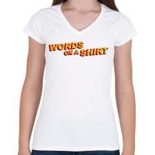 PRINTFASHION Words on a Shirt - Női V-nyakú póló - Fehér női póló