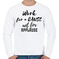 PRINTFASHION Work for a cause, not for applause - Férfi pulóver - Fehér férfi pulóver, kardigán