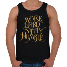 PRINTFASHION Work hard stay humble - Férfi atléta - Fekete atléta, trikó