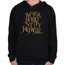 PRINTFASHION Work hard stay humble - Gyerek kapucnis pulóver - Fekete gyerek pulóver, kardigán