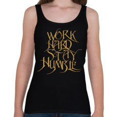 PRINTFASHION Work hard stay humble - Női atléta - Fekete
