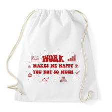 PRINTFASHION Work makes me happy - Sportzsák, Tornazsák - Fehér tornazsák