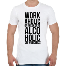 PRINTFASHION Workaholic on weekdays - Férfi póló - Fehér férfi póló