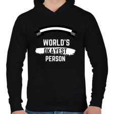 PRINTFASHION World's okayest person - Férfi kapucnis pulóver - Fekete férfi pulóver, kardigán