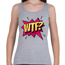 PRINTFASHION WTF! - Női atléta - Sport szürke