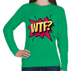 PRINTFASHION WTF! - Női pulóver - Zöld