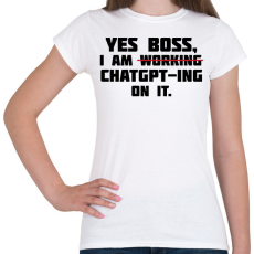 PRINTFASHION Yes boss - Női póló - Fehér