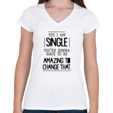 PRINTFASHION Yes I am single - Női V-nyakú póló - Fehér női póló