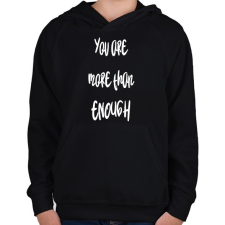 PRINTFASHION You are more than enough - Gyerek kapucnis pulóver - Fekete gyerek pulóver, kardigán