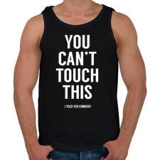 PRINTFASHION You can't touch this - Férfi atléta - Fekete atléta, trikó