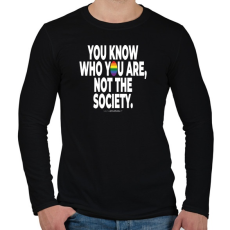 PRINTFASHION You know who you are, not the society. - humanista - LMBT / LMBTQI (133) - Férfi hosszú ujjú póló - Fekete