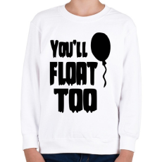 PRINTFASHION You'll float too! - Gyerek pulóver - Fehér