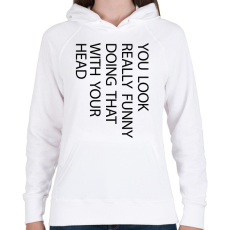 PRINTFASHION You look really funny - black - Női kapucnis pulóver - Fehér