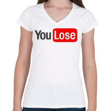 PRINTFASHION you lose - Női V-nyakú póló - Fehér női póló