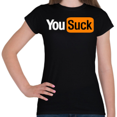 PRINTFASHION you suck - Női póló - Fekete