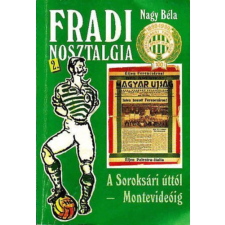 Printself Kiadó Fradi nosztalgia 2. Soroksári úttól Montevideóig Simon Tibor dedikálta antikvárium - használt könyv