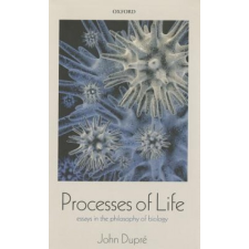 Processes of Life – John Dupre idegen nyelvű könyv