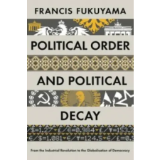 PROFILE BOOKS Political Order and Political Decay | Francis Fukuyama egyéb könyv