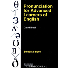 PRONUNCIATION FOR ADVANCED LEARNERS nyelvkönyv, szótár
