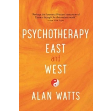  Psychotherapy East and West – Alan Watts idegen nyelvű könyv
