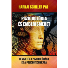 Pszichológia és emberismeret - Bevezetés a pszichológiába és a pszichotechnikába életmód, egészség