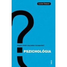 Pszichológia – Hogyan értsük meg önmagunkat és másokat? pszichológia