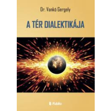 Publio A TÉR DIALEKTIKÁJA egyéb e-könyv
