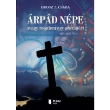 Publio Árpád népe avagy requiem egy országért egyéb e-könyv