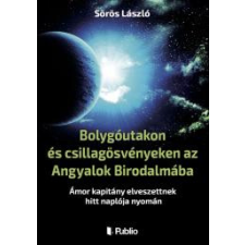 Publio Bolygóutakon és csillagösvényeken az Angyalok Birodalmába egyéb e-könyv