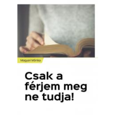 Publio Csak a férjem meg ne tudja! egyéb e-könyv