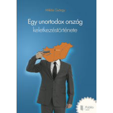 Publio Egy unortodox ország keletkezéstörténete egyéb e-könyv