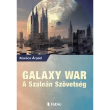 Publio GALAXY WAR – A SZALEÁN SZÖVETSÉG egyéb e-könyv
