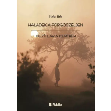 Publio Haladék a forgószélben - Mezítláb a kertben egyéb e-könyv