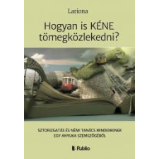 Publio Hogyan is KÉNE tömegközlekedni? egyéb e-könyv