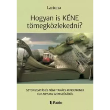 Publio Hogyan is KÉNE tömegközlekedni? egyéb e-könyv