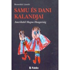 Publio Kiadó Kft. Samu és Dani kalandjai - I. rész gyermek- és ifjúsági könyv