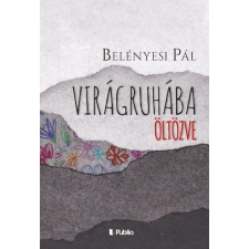 Publio Kiadó Kft. Virágruhába öltözve irodalom