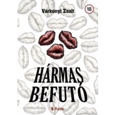 Publio Kiadó Várkonyi Zsolt - Hármas befutó regény