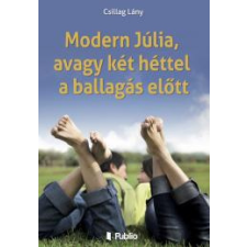 Publio Modern Júlia, avagy két héttel a ballagás előtt egyéb e-könyv
