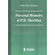 Publio Personal Memoirs of General P. H. Sheridan egyéb e-könyv