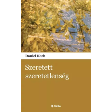 Publio Szeretett szeretetlenség egyéb e-könyv