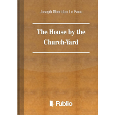 Publio The House by the Church-Yard egyéb e-könyv