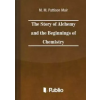 Publio The Story of Alchemy and the Beginnings of Chemistry