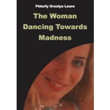 Publio The Woman Dancing Towards Madness egyéb e-könyv