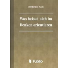 Publio Was heißt: sich im Denken orientieren egyéb e-könyv