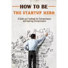 Publishdrive How to Be the Startup Hero egyéb e-könyv