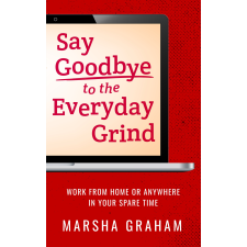 Publishdrive Say Goodbye to the Everyday Grind egyéb e-könyv
